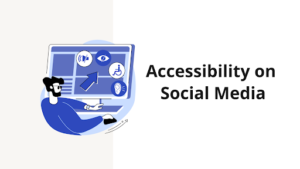 accessibility on social media